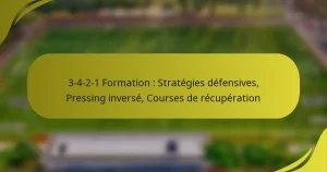 3-4-2-1 Formation : Stratégies défensives, Pressing inversé, Courses de récupération